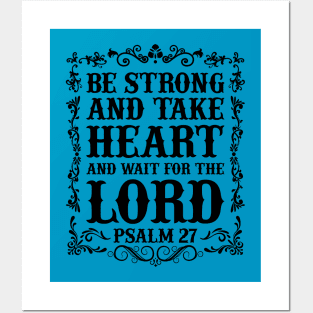 Be Strong in Your FAITH Posters and Art